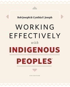 Working Effectively With Indigenous Peoples® 4th edition
