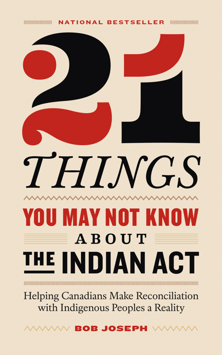 21 Things You May Not Know About The Indian Act