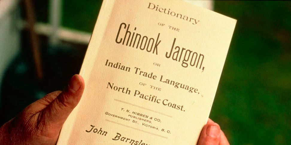 Chinook Jargon - The First Language of Trade